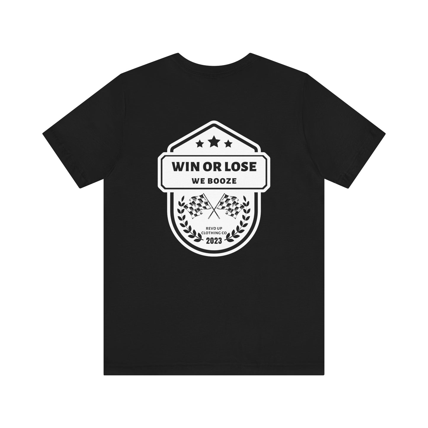 Win Or Lose- Adult T-Shirt