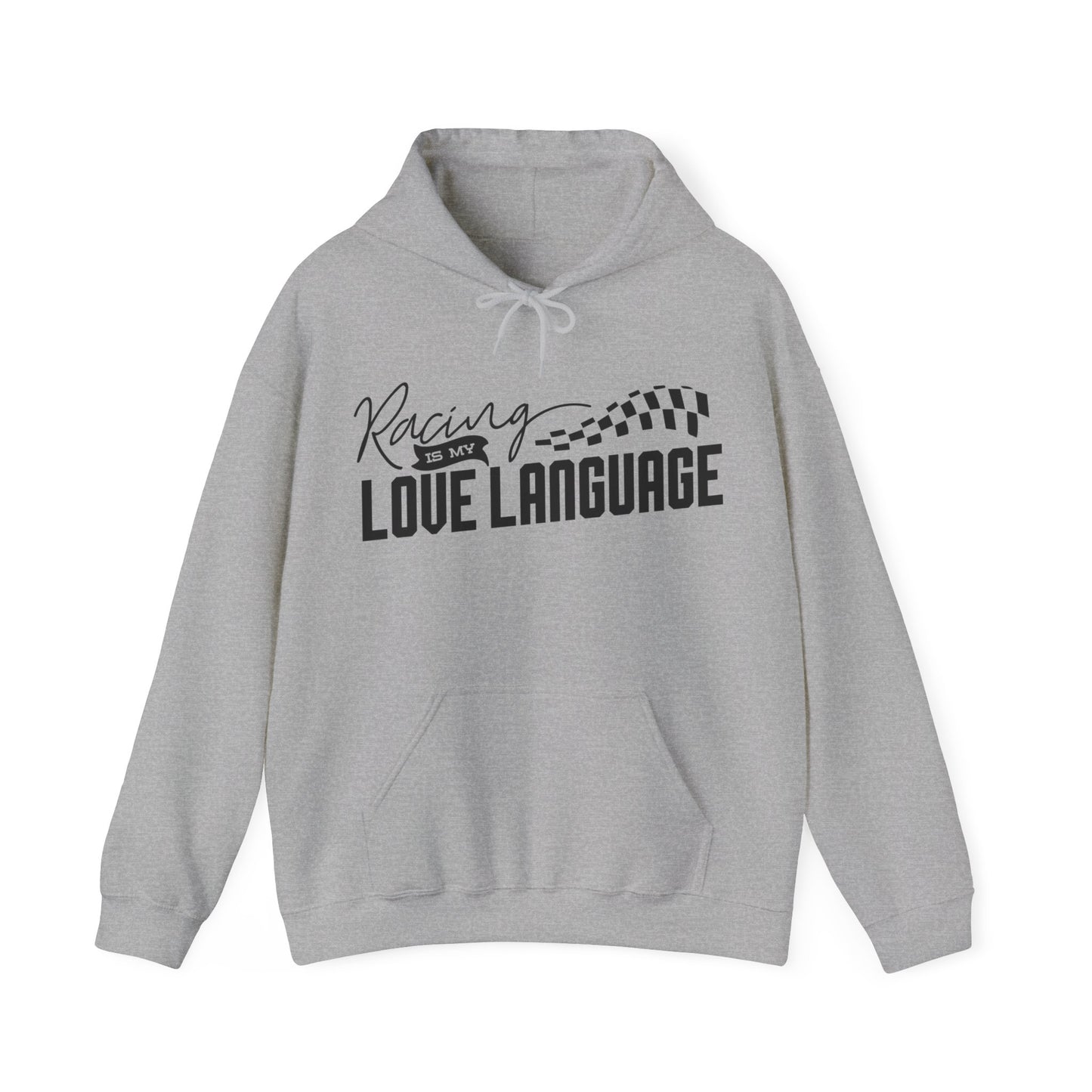 Racing Is My Love Language- Adult Hooded Sweatshirt