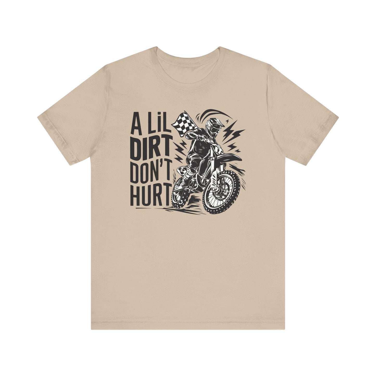 BW A Little Dirt Dont Hurt- Adult T-Shirt