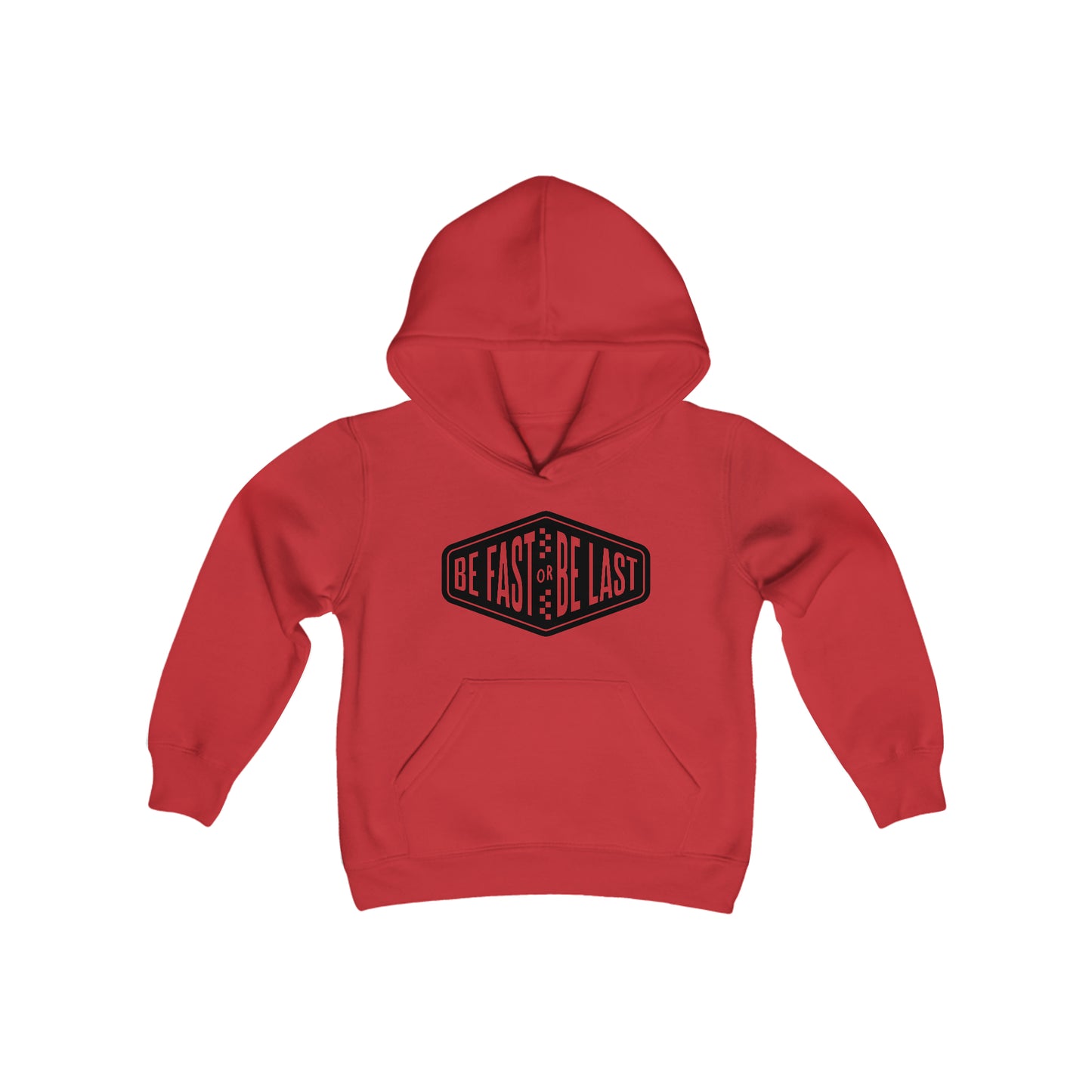 Be Fast or Be Last - Youth Hooded Sweatshirt