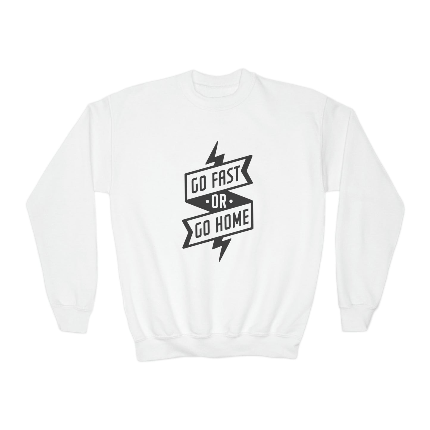 Go Fast or Go Home -Youth Crewneck Sweatshirt