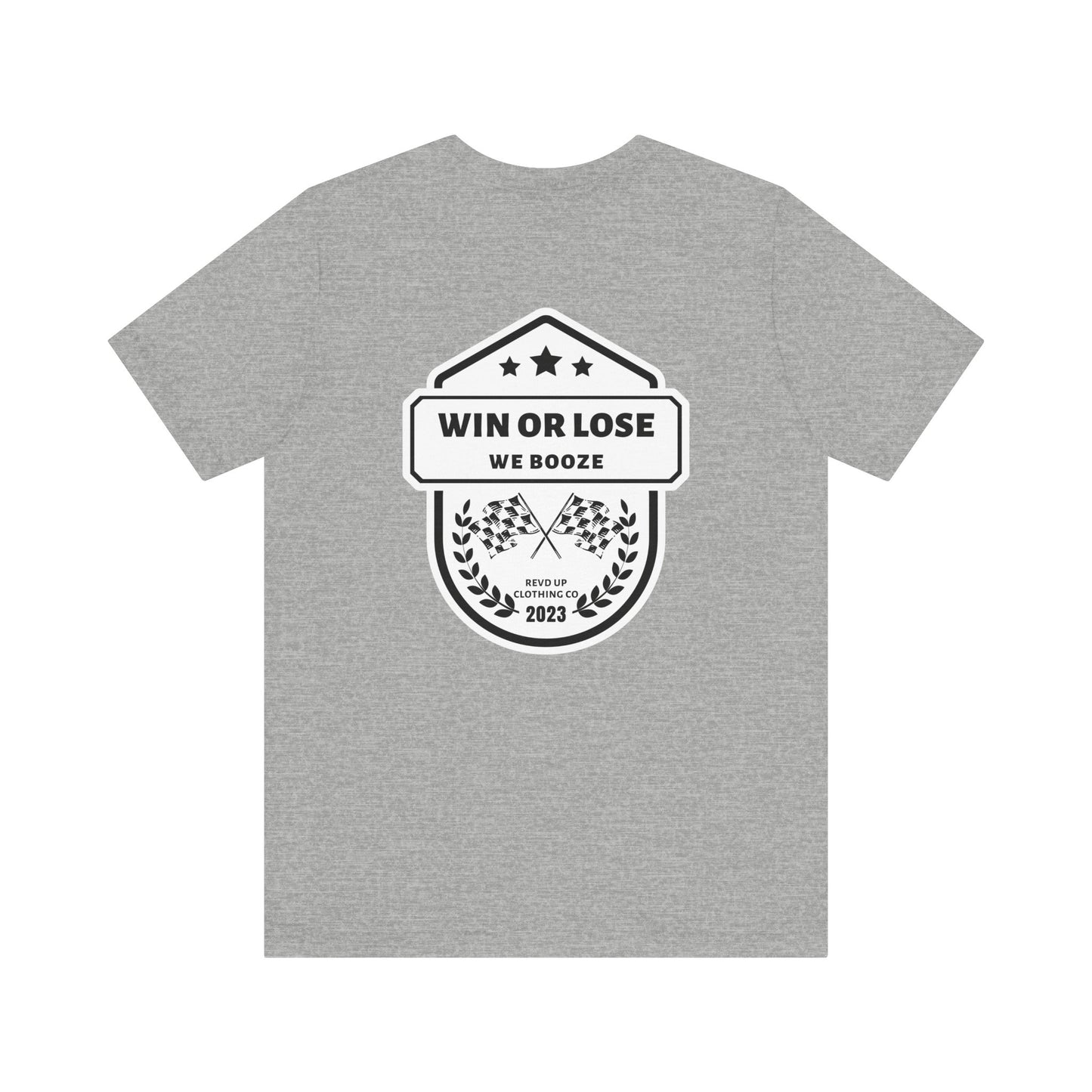 Win Or Lose- Adult T-Shirt