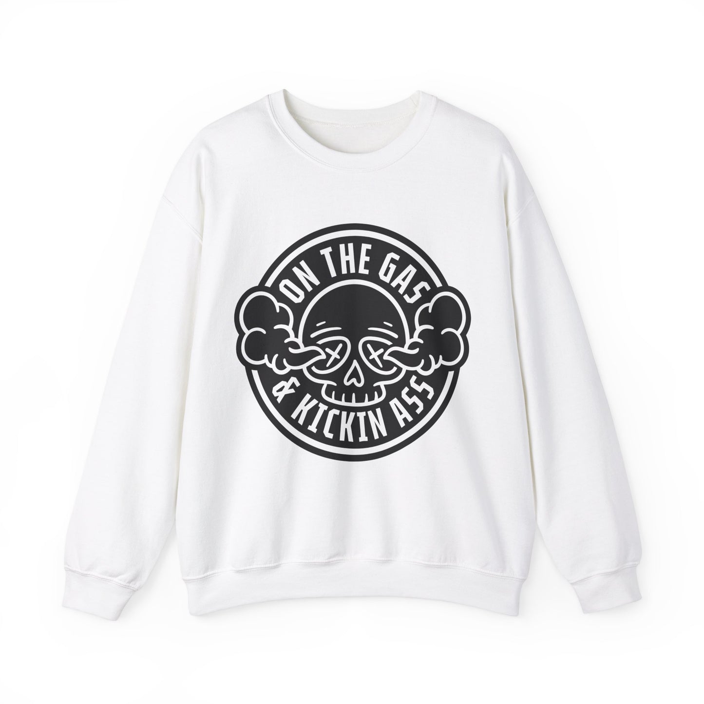 On The Gas Kickin Ass- Adult Crewneck Sweatshirt