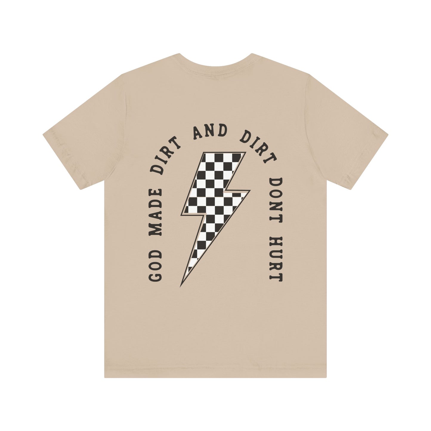 God Made Dirt- Adult T-Shirt