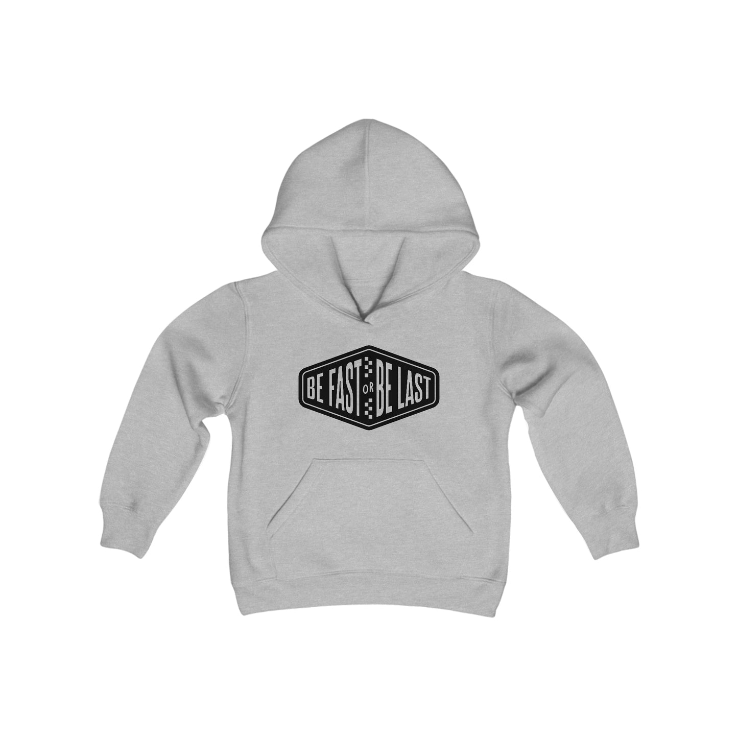 Be Fast or Be Last - Youth Hooded Sweatshirt