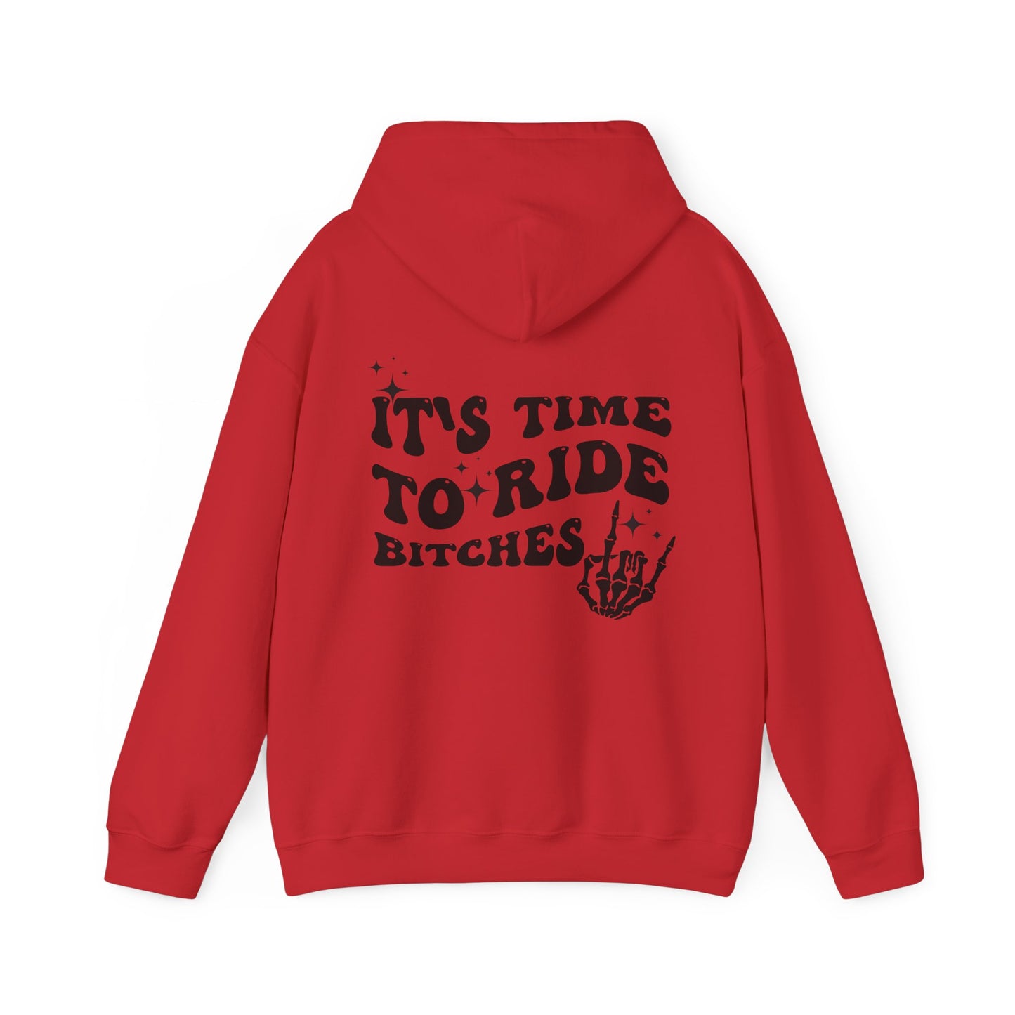 Time To Ride Bitches- Adult Hooded Sweatshirt