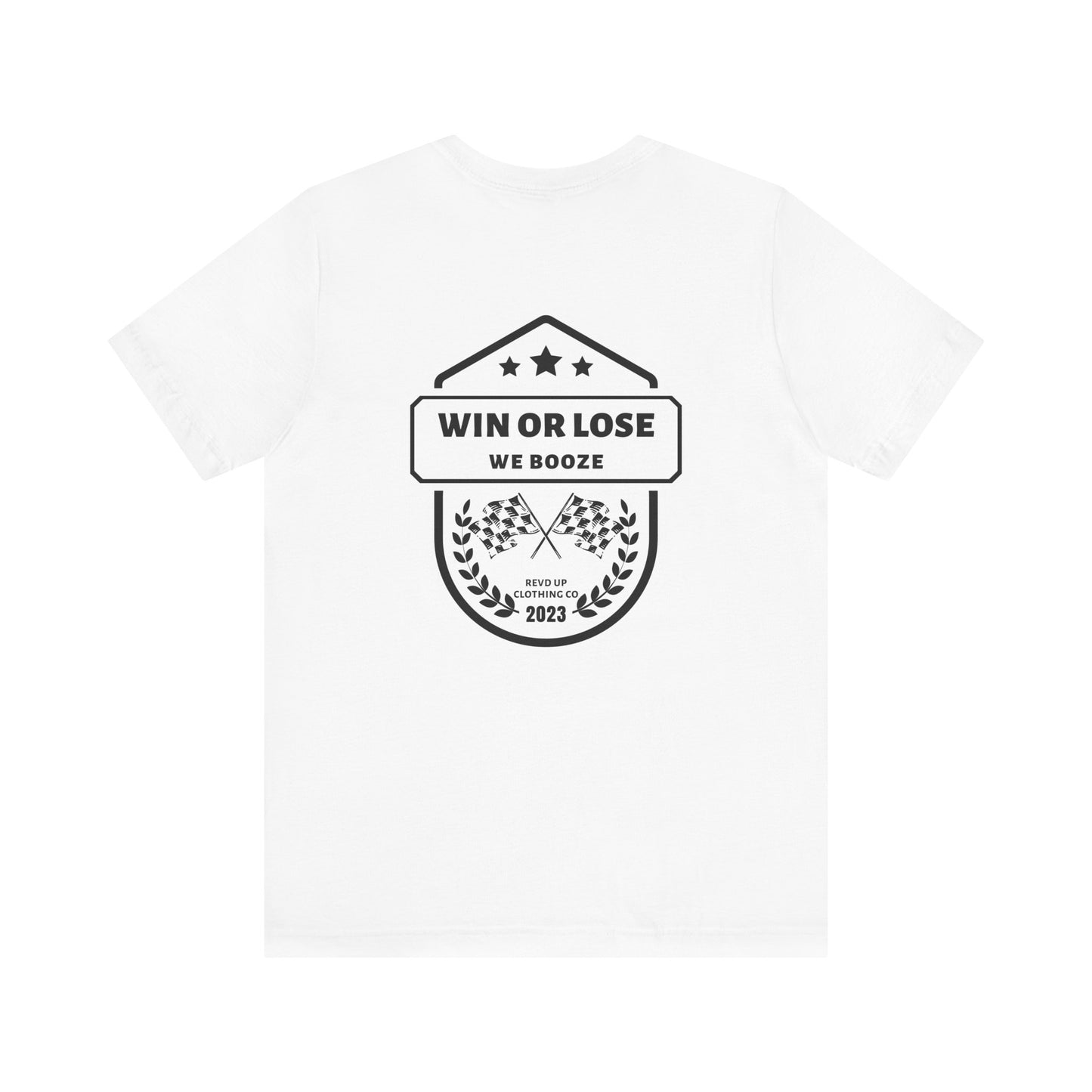 Win Or Lose- Adult T-Shirt