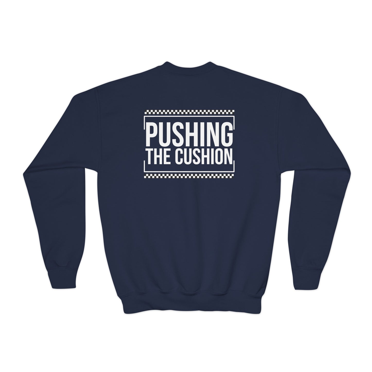 Pushing The Cushion - Youth Sweatshirt