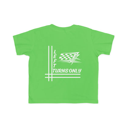 Left Turns Only - Toddler's T-Shirt