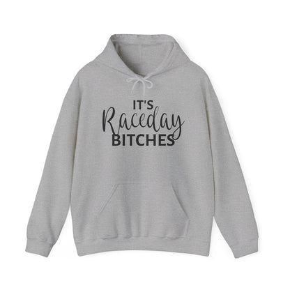 It`s Race Day Bitches- Adult Hooded Sweatshirt