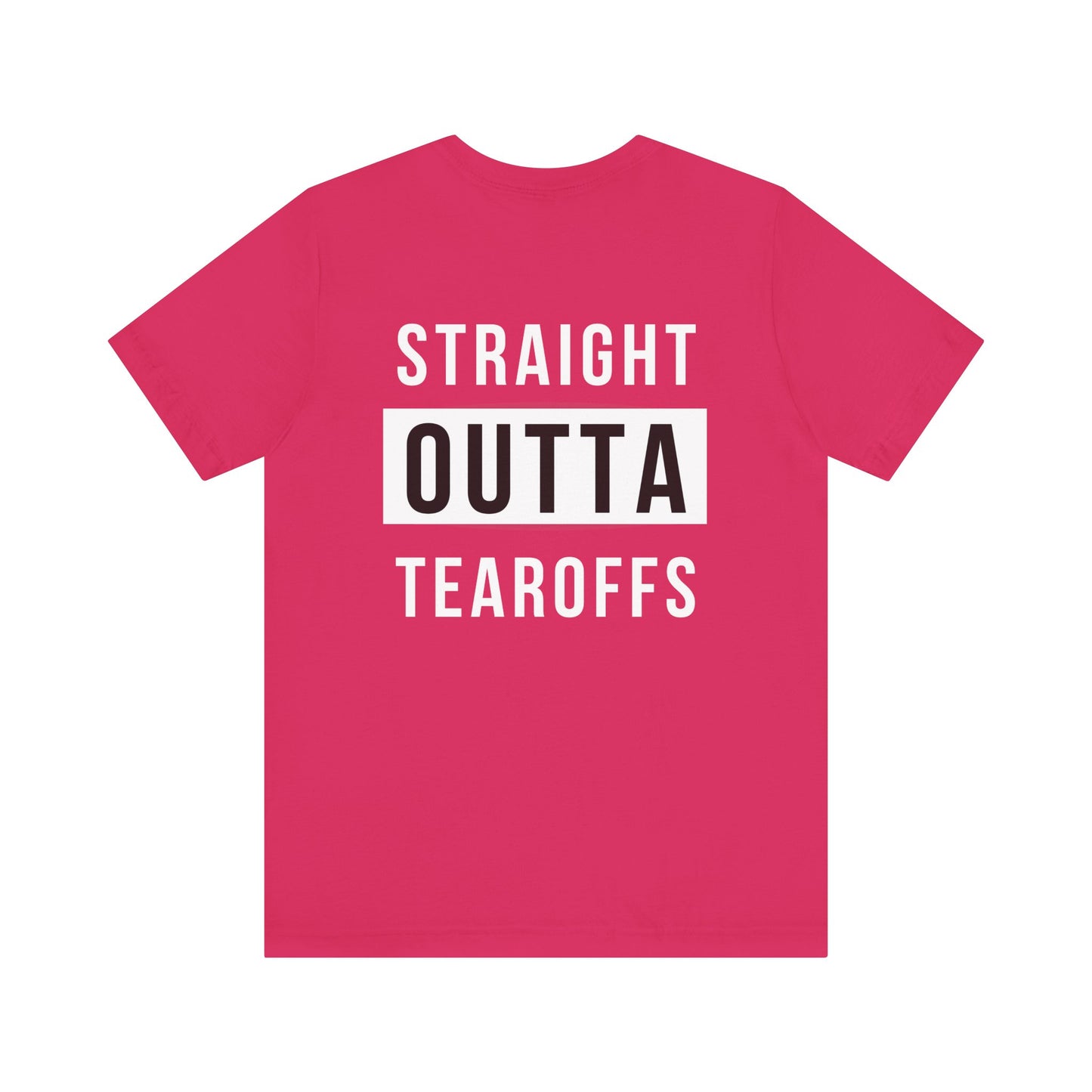 Straight Outta- Adult T-Shirt