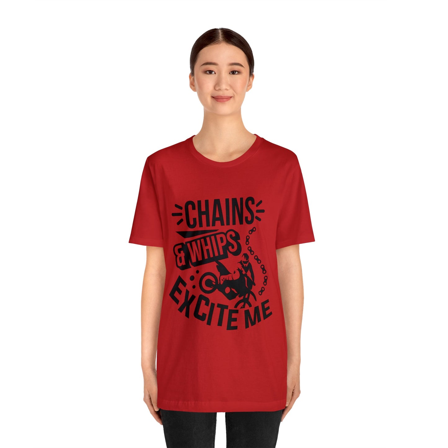 Chains and Whips Excite me- Adult T-Shirt
