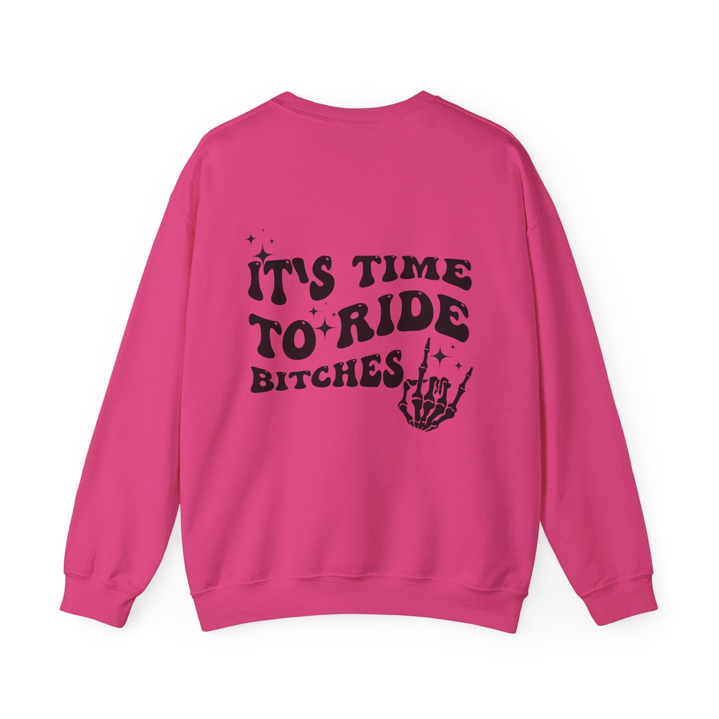 Time To Ride Bitches- Adult Crewneck Sweatshirt