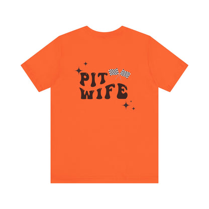 Pit Wife- Adult T-Shirt