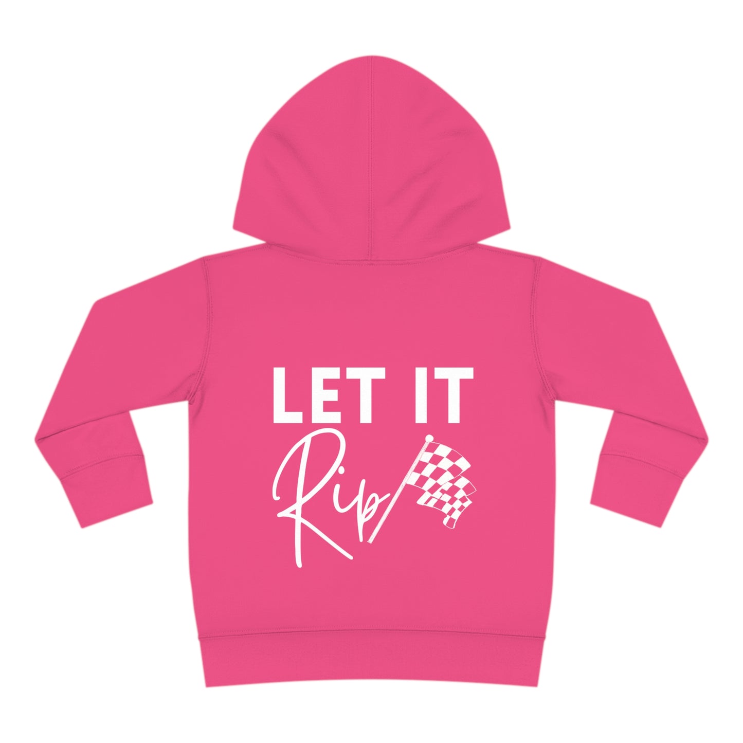 Let It Rip! Toddler Hooded Sweatshirt