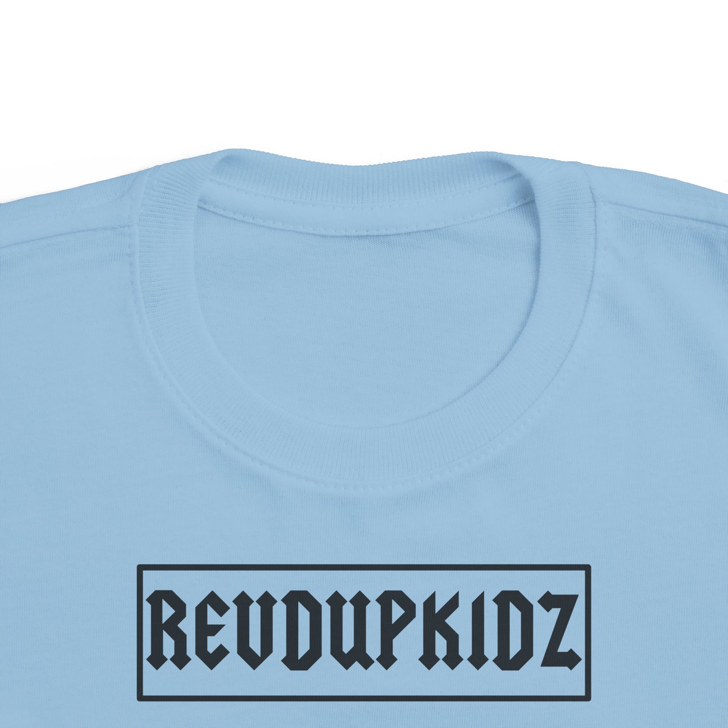 REVD UP KIDZ- Toddler's T-Shirt