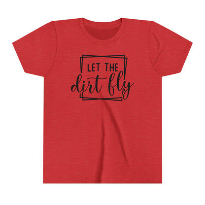 Let The Dirt Fly-Youth T-Shirt