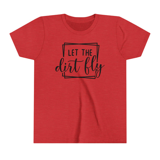 Let The Dirt Fly-Youth T-Shirt