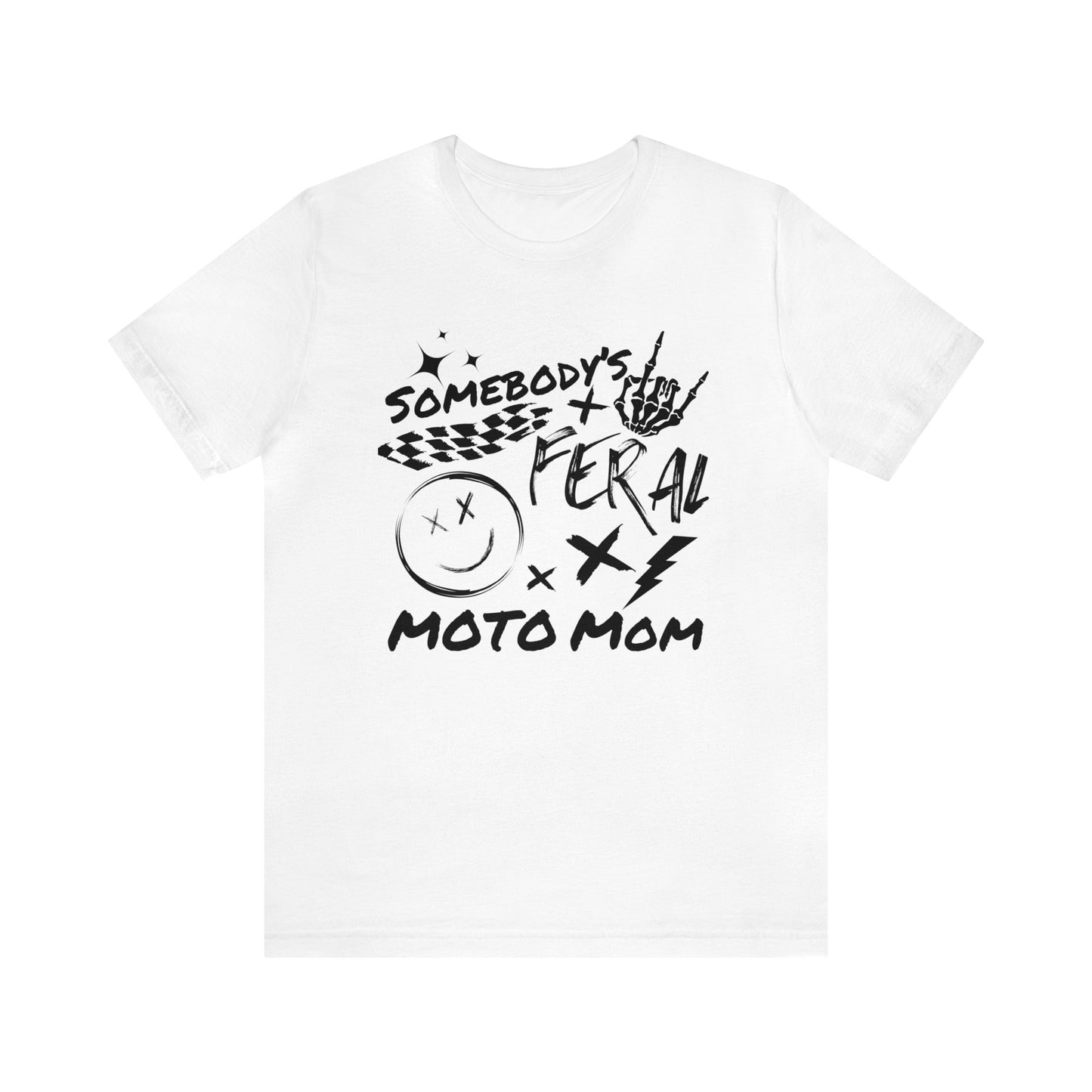 Somebody`s Feral Moto Mom- Adult T-Shirt