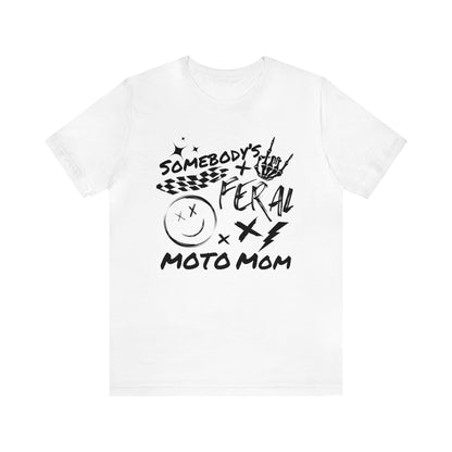 Somebody`s Feral Moto Mom- Adult T-Shirt