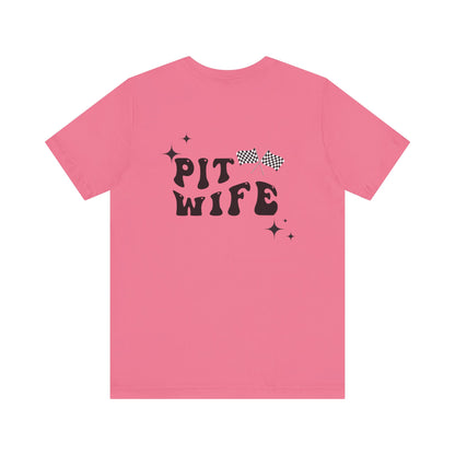 Pit Wife- Adult T-Shirt