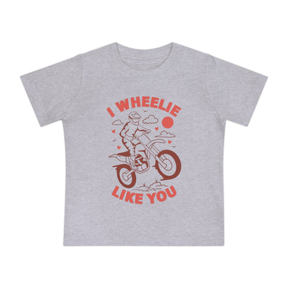 I Wheelie Like You Infant T-Shirt