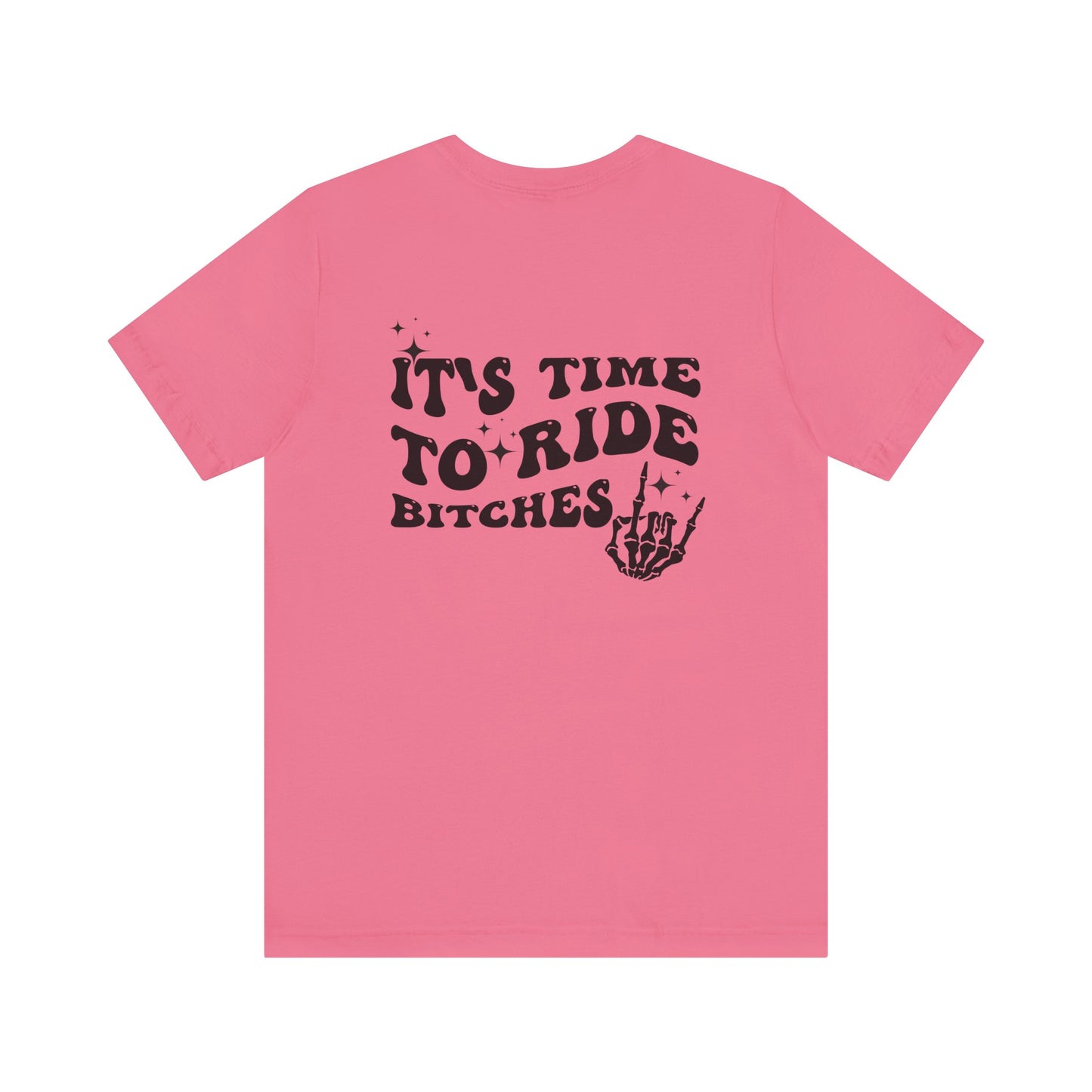Time To Ride Bitches- Adult T-Shirt