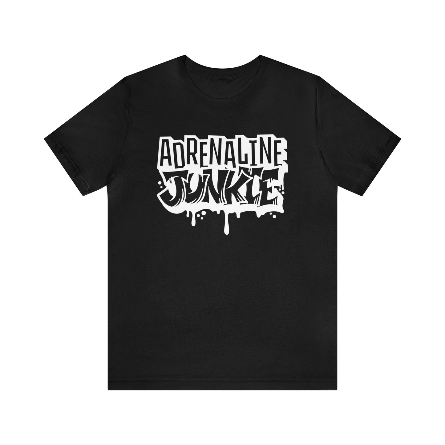 Adrenaline Junkie- Adult T-Shirt