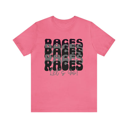 Races Let`s Go- Adult T-Shirt