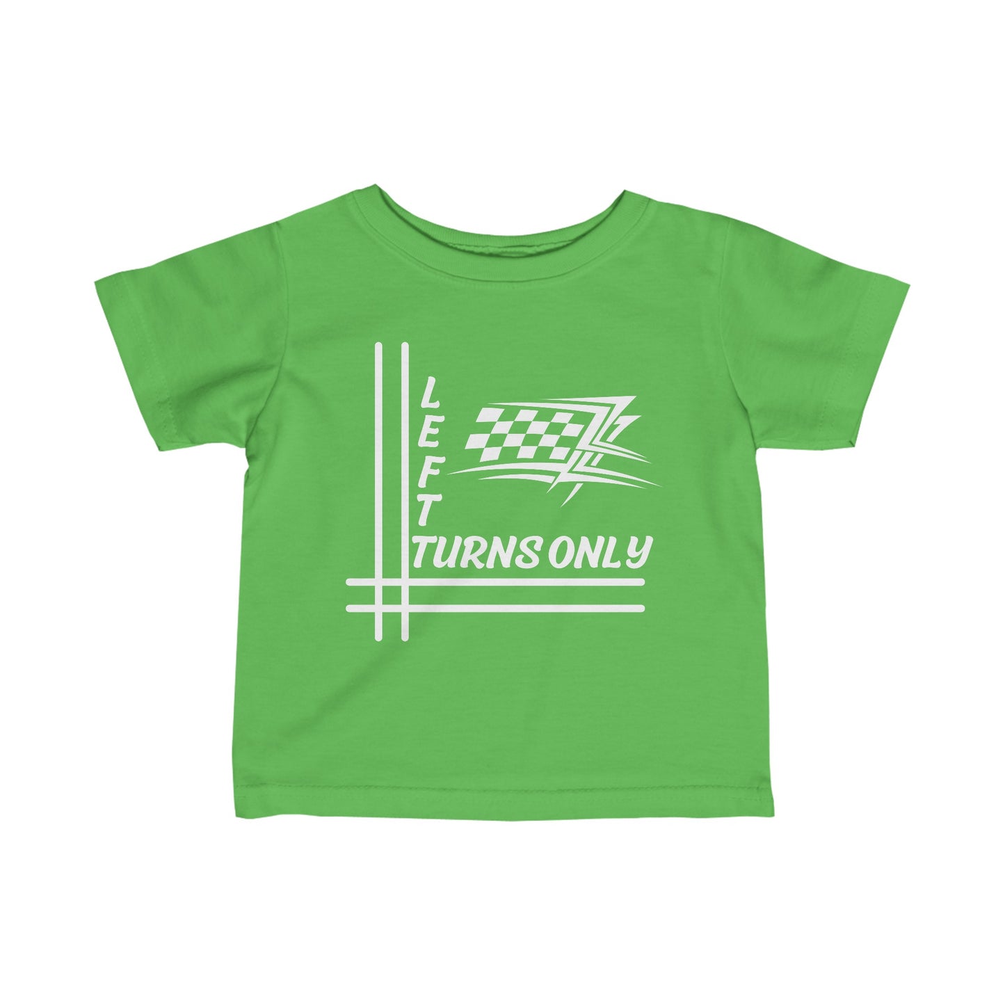 Left Turns Only - Infant T-Shirt