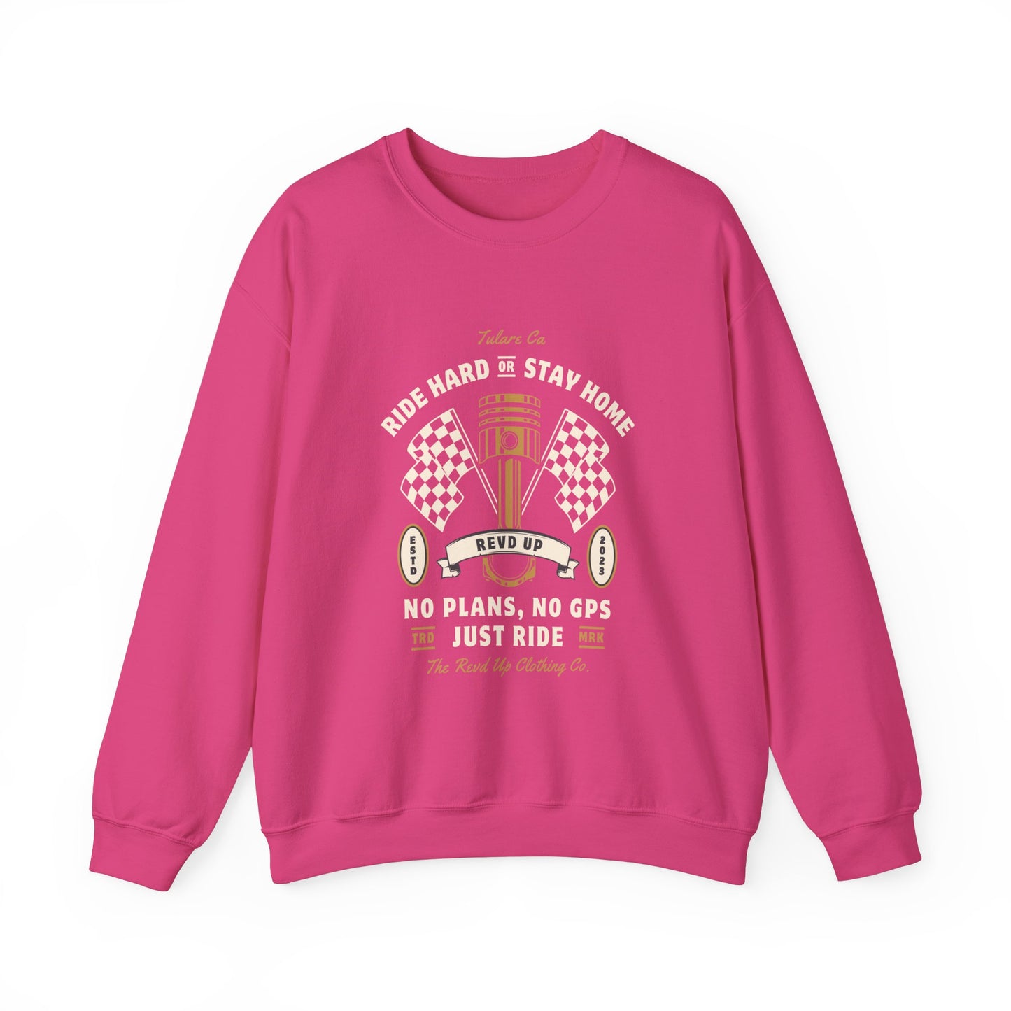 Ride Hard Or Stay Home- Adult Crewneck Sweatshirt