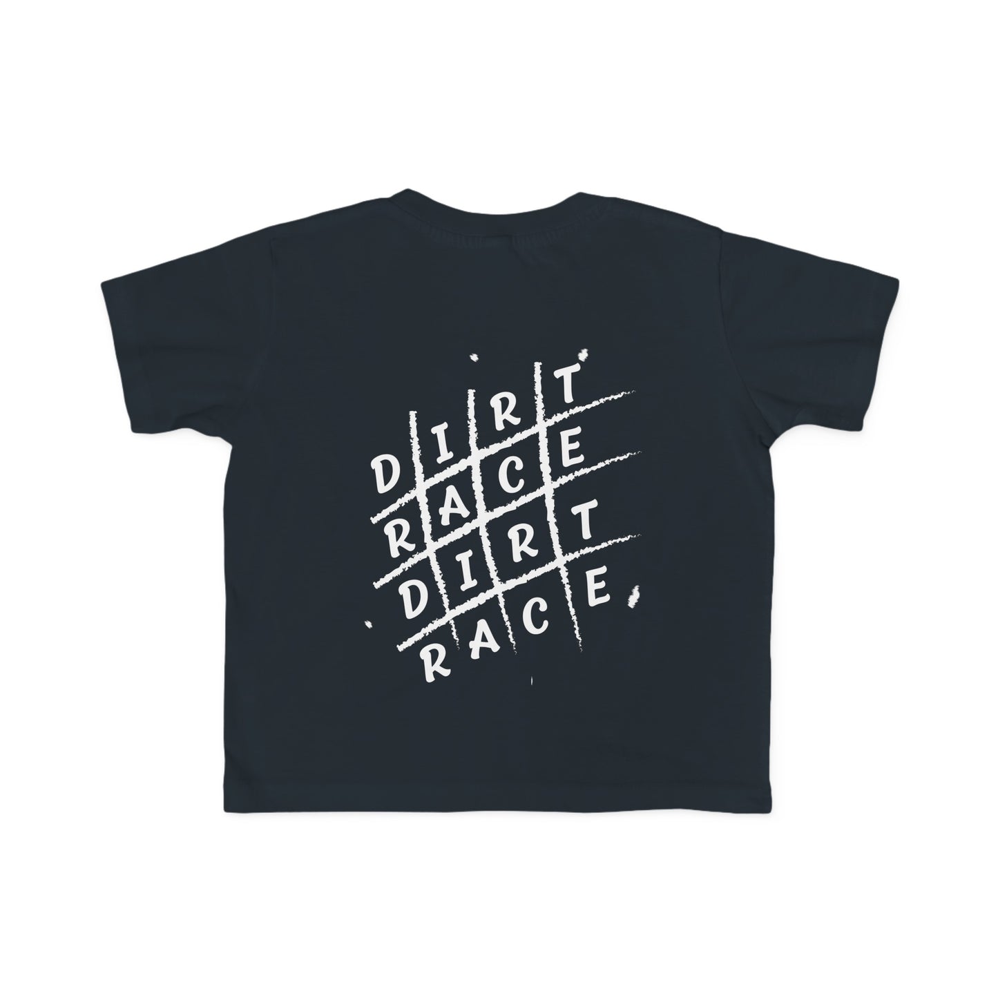 Dirt Race Dirt Race Toddler's T-Shirt