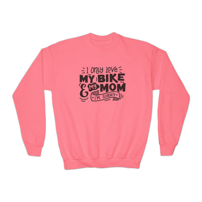 I Only Love My Mom and My Bike, Sorry - Youth Crewneck Sweatshirt