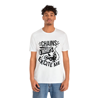 Chains and Whips Excite me- Adult T-Shirt