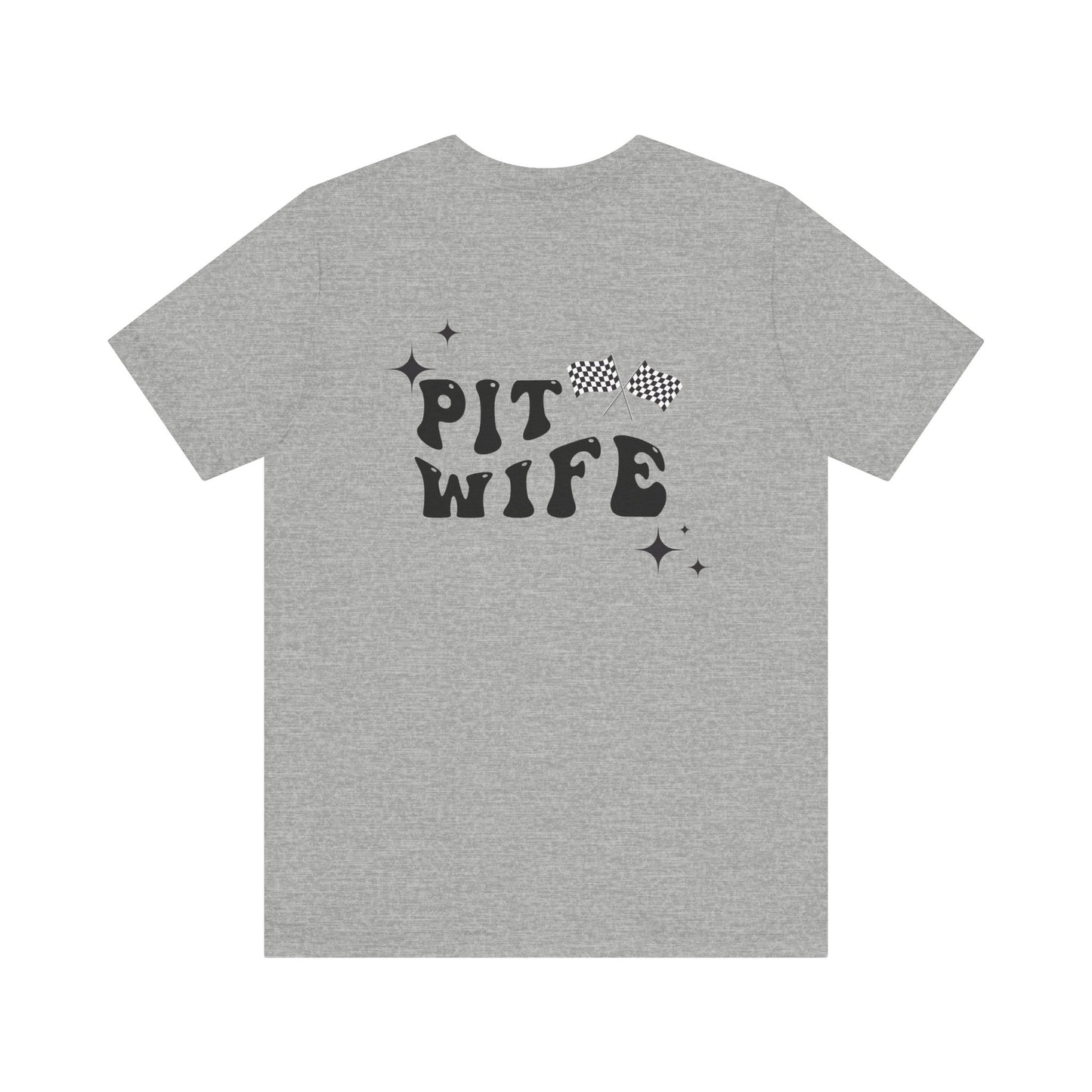 Pit Wife- Adult T-Shirt