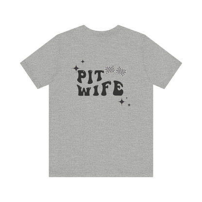 Pit Wife- Adult T-Shirt
