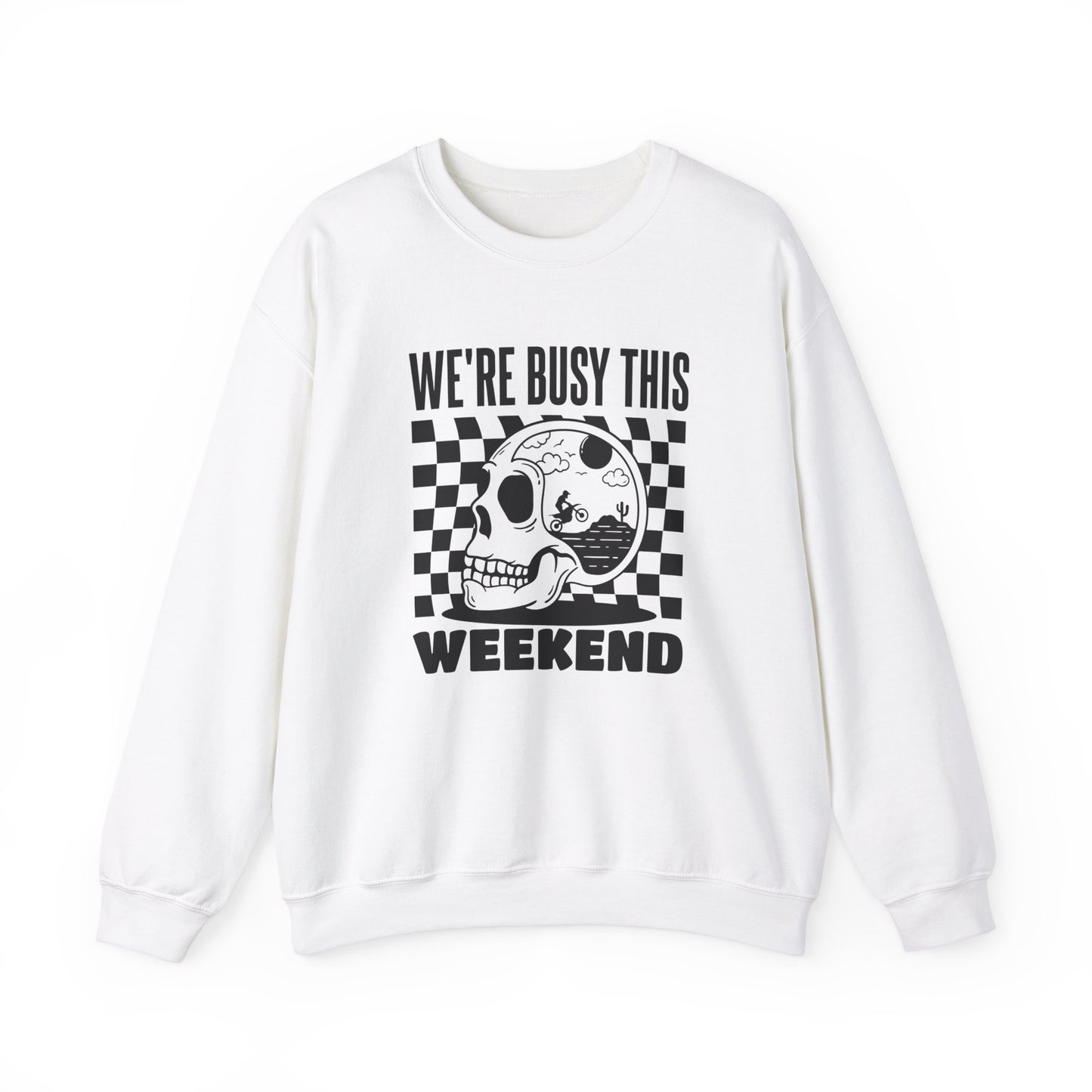 Were Busy This Weekend- Adult Crewneck Sweatshirt