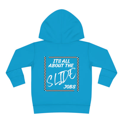 Its All About The Slide Jobs - Toddler Hooded Sweatshirt