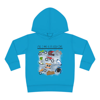 All I Need Is Dirt #1- Toddler Hooded Sweatshirt