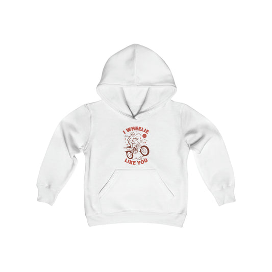 I Wheelie Like You -Youth Hooded Sweatshirt