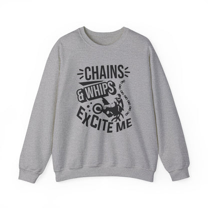 Chains and Whips Excite Me- Adult Crewneck Sweatshirt