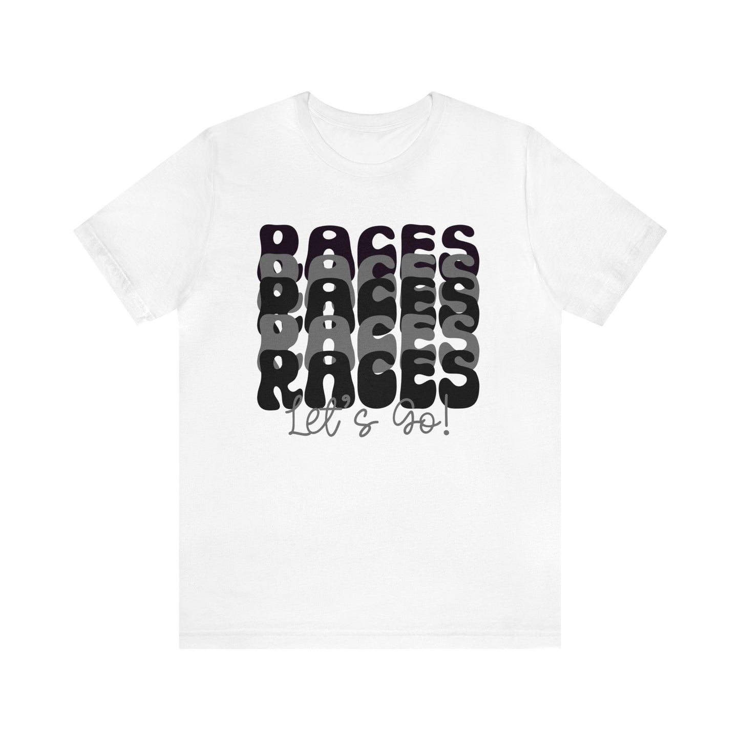 Races Let`s Go- Adult T-Shirt