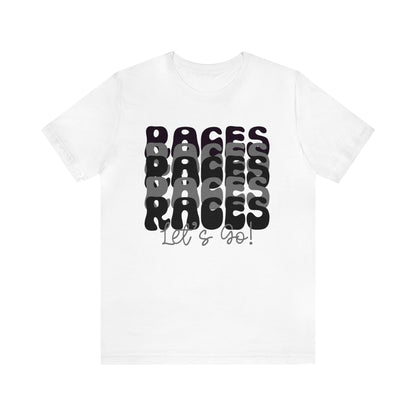 Races Let`s Go- Adult T-Shirt