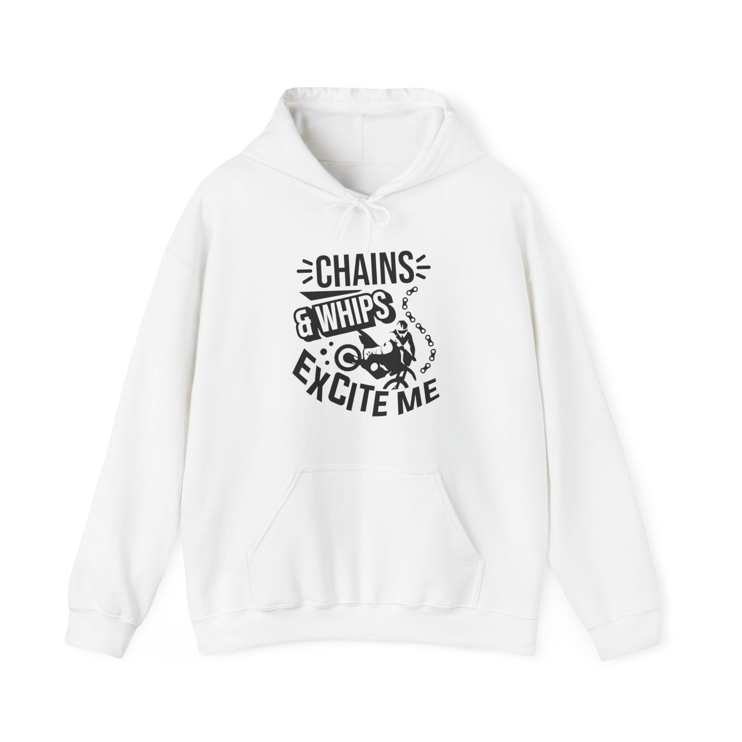 Chains and Whips Excite Me- Adult Hooded Sweatshirt