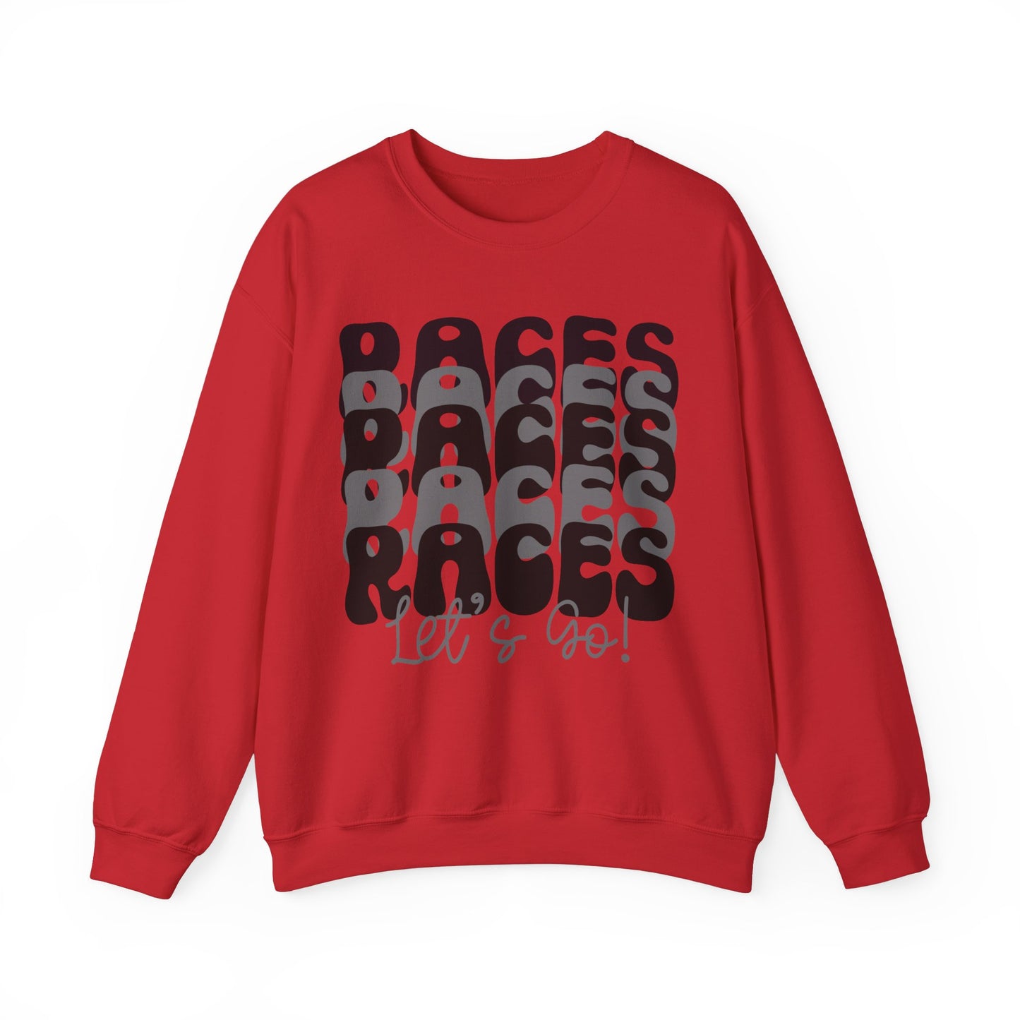 Races Let`s Go- Adult Crewneck Sweatshirt