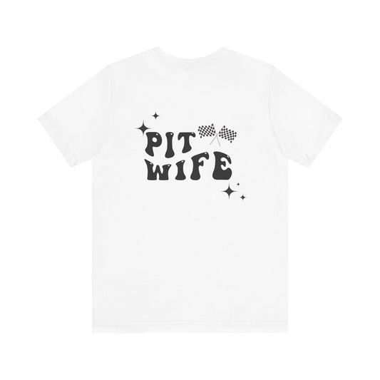 Pit Wife- Adult T-Shirt