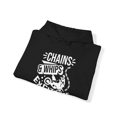 Chains and Whips Excite Me- Adult Hooded Sweatshirt