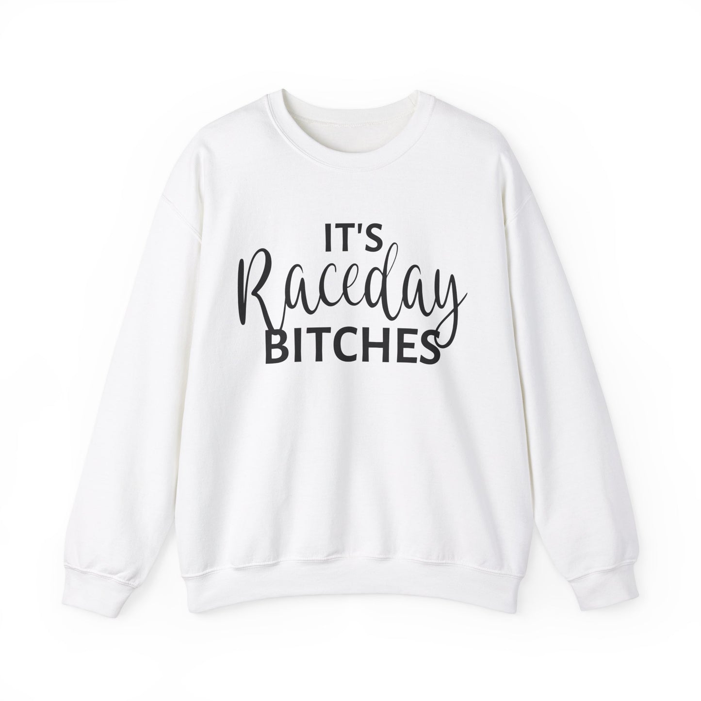 It`s Race Day Bitches- Adult Crew Sweatshirt