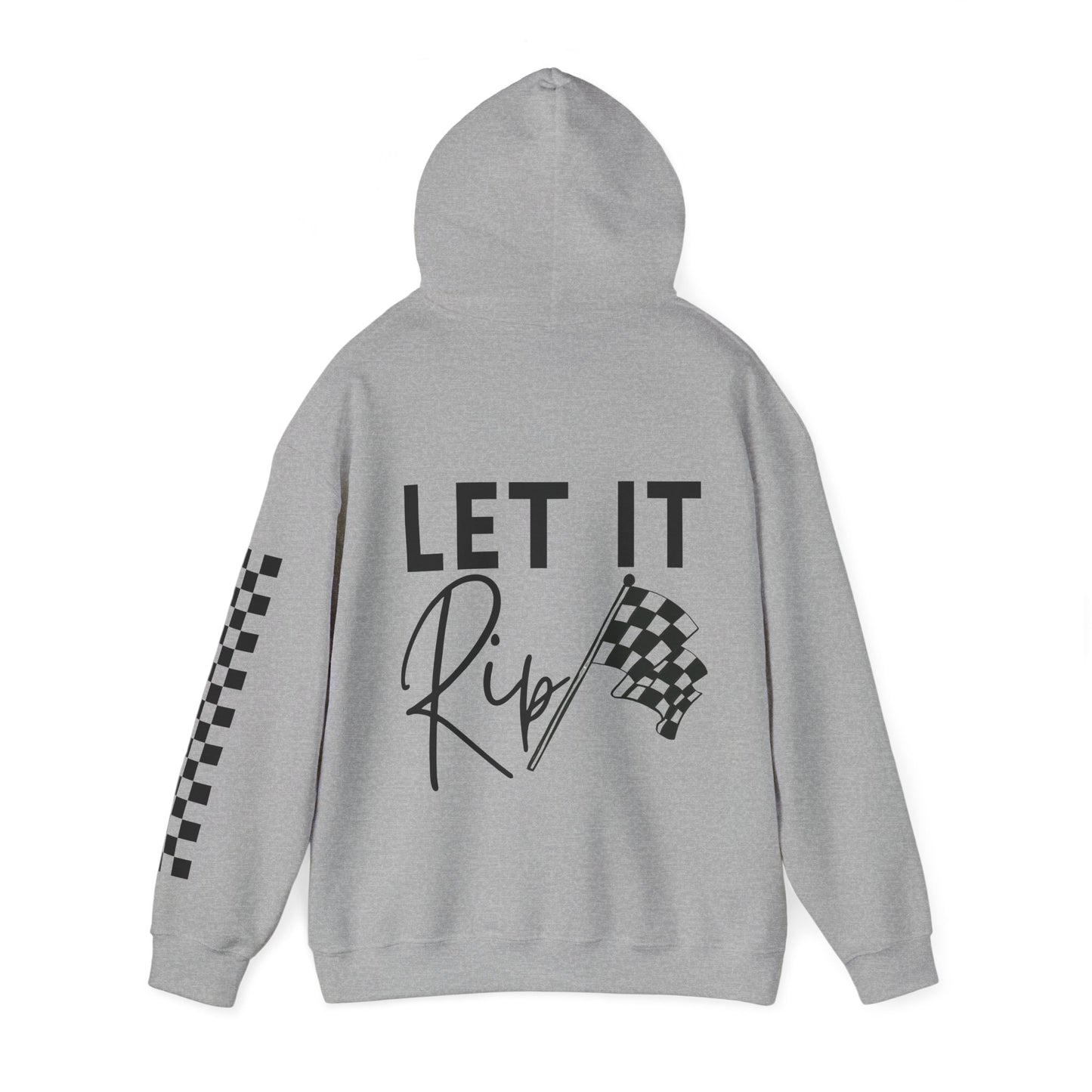 Let It Rip!  Hooded Sweatshirt