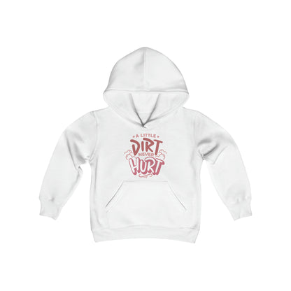 A Little Dirt Never Hurt- Youth Hooded Sweatshirt